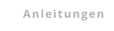 Anleitungen