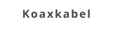 Koaxkabel