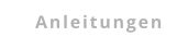 Anleitungen